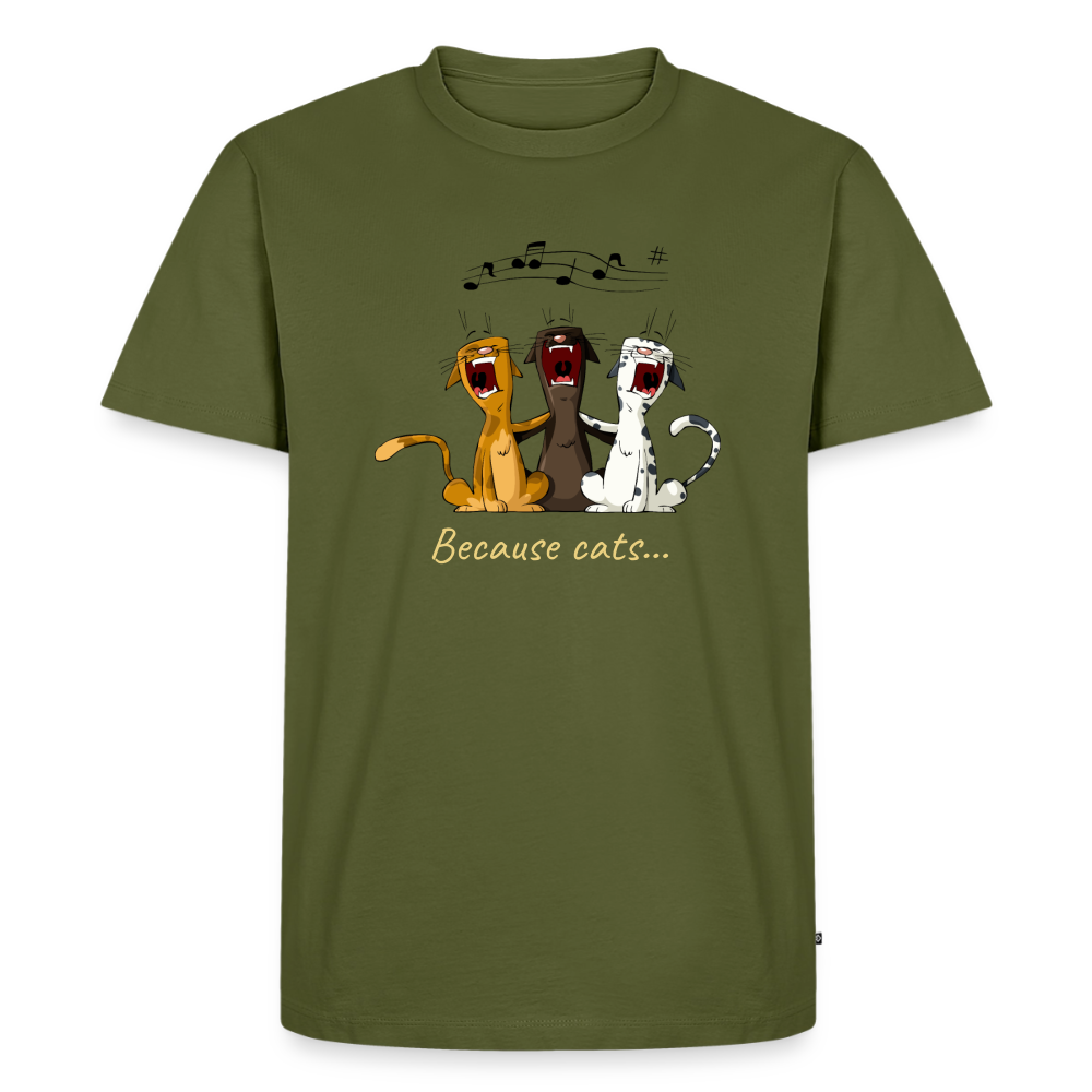Premium because cats singing t-shirt - khaki